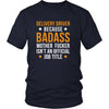 Delivery Driver Shirt - Delivery Driver because badass mother fucker isn't an official job title - Profession Gift-T-shirt-Teelime | shirts-hoodies-mugs