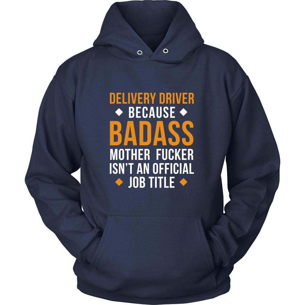 Delivery Driver Shirt - Delivery Driver because badass mother fucker isn't an official job title - Profession Gift-T-shirt-Teelime | shirts-hoodies-mugs
