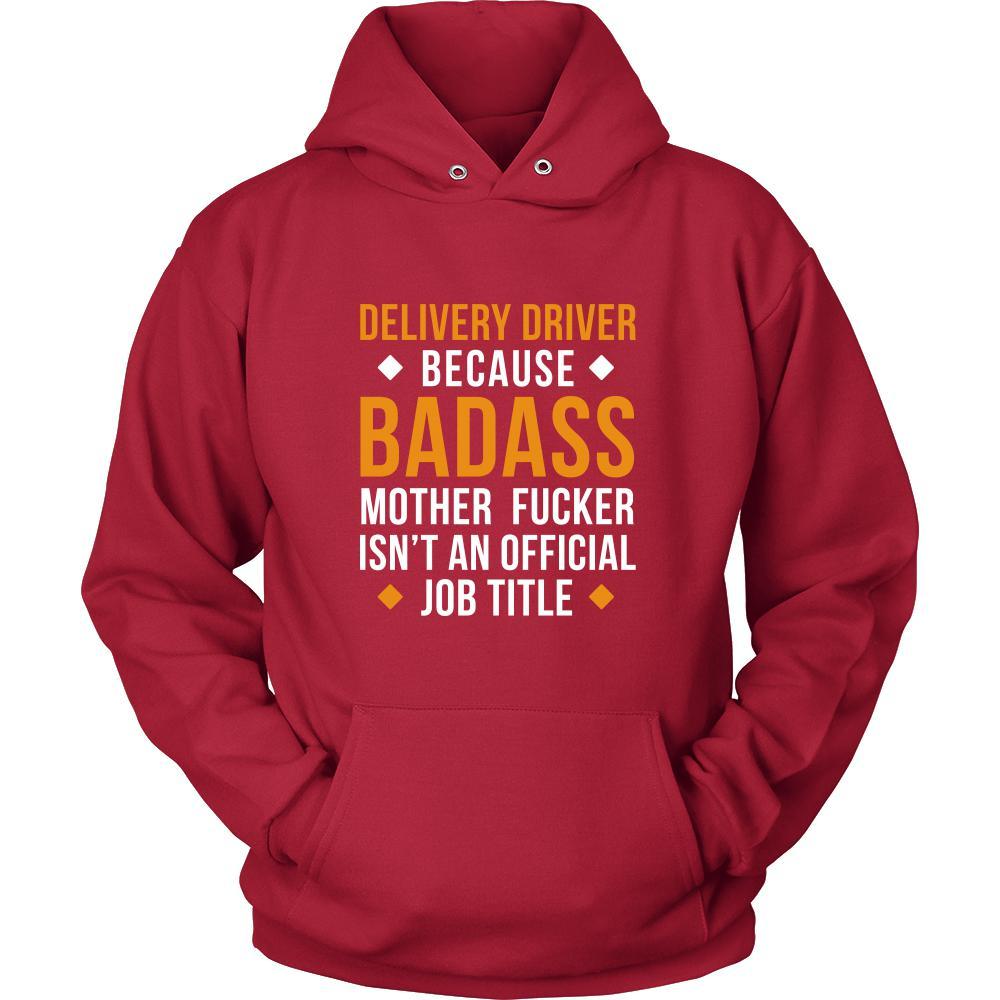 Delivery Driver Shirt - Delivery Driver because badass mother fucker isn't an official job title - Profession Gift-T-shirt-Teelime | shirts-hoodies-mugs