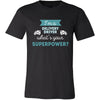 Delivery driver Shirt - I'm a Delivery driver, what's your superpower? - Profession Gift-T-shirt-Teelime | shirts-hoodies-mugs