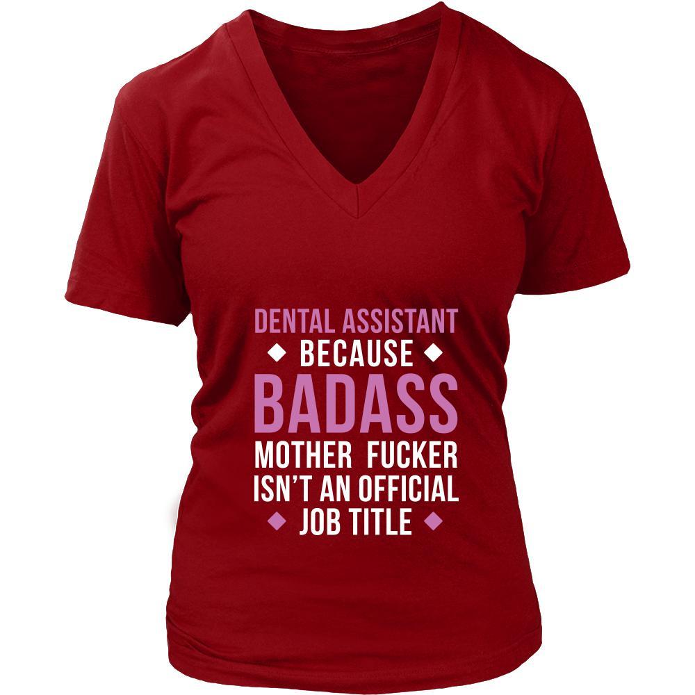Dental Assistant Shirt - Dental Assistant because badass mother fucker isn't an official job title - Profession Gift-T-shirt-Teelime | shirts-hoodies-mugs