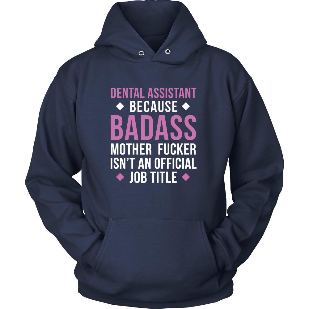 Dental Assistant Shirt - Dental Assistant because badass mother fucker isn't an official job title - Profession Gift-T-shirt-Teelime | shirts-hoodies-mugs