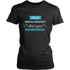 Dental Assistant Shirt - I'm a Dental Assistant, what's your superpower? - Profession Gift-T-shirt-Teelime | shirts-hoodies-mugs