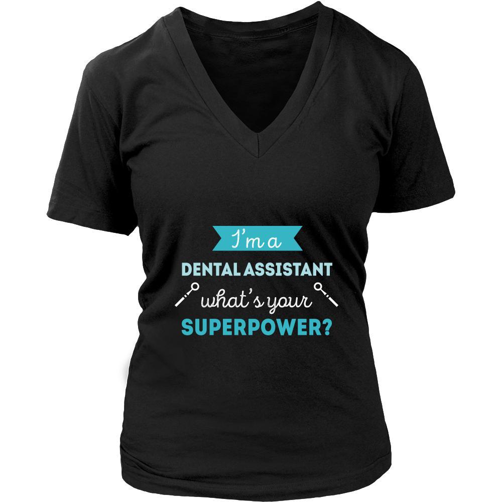 Dental Assistant Shirt - I'm a Dental Assistant, what's your superpower? - Profession Gift-T-shirt-Teelime | shirts-hoodies-mugs