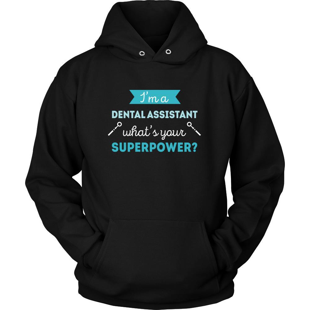 Dental Assistant Shirt - I'm a Dental Assistant, what's your superpower? - Profession Gift-T-shirt-Teelime | shirts-hoodies-mugs