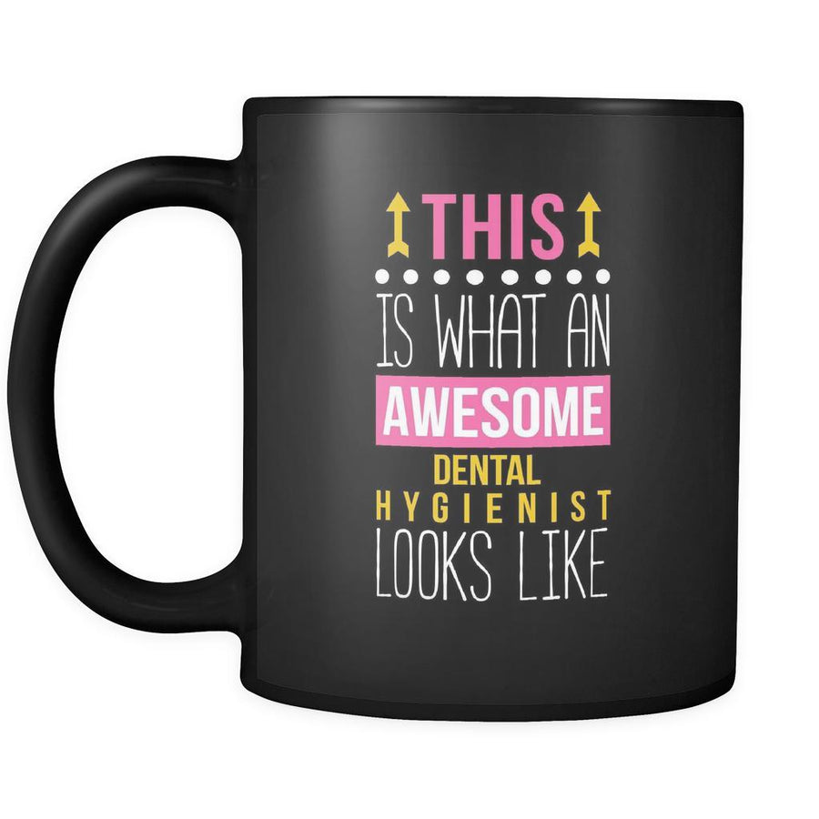 Dental hygienist mug - Awesome Dental hygienist looks like mug - Dental hygienist coffee mug Dental hygienist coffee cup (11oz) Black-Drinkware-Teelime | shirts-hoodies-mugs