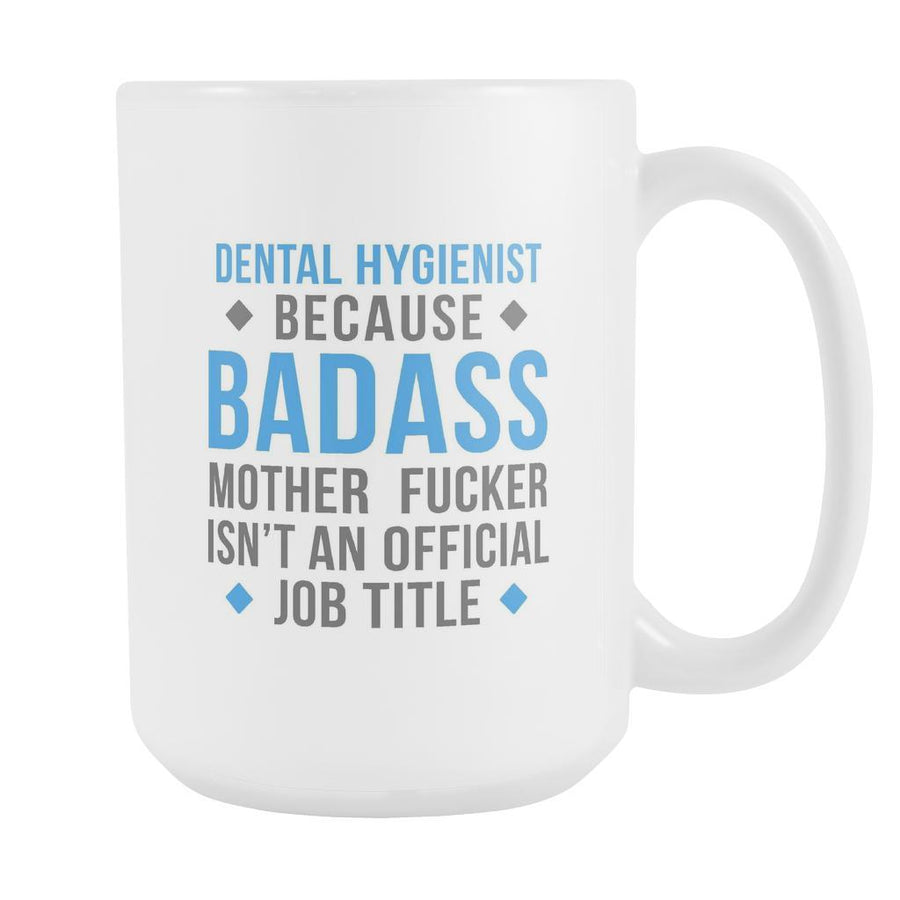 Dental Hygienist mug - Badass Dental Hygienist-Drinkware-Teelime | shirts-hoodies-mugs
