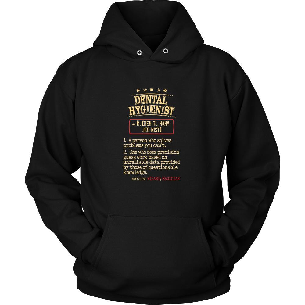 Dental Hygienist Shirt - Dental Hygienist a person who solves problems you can't. see also WIZARD, MAGICIAN Profession Gift-T-shirt-Teelime | shirts-hoodies-mugs