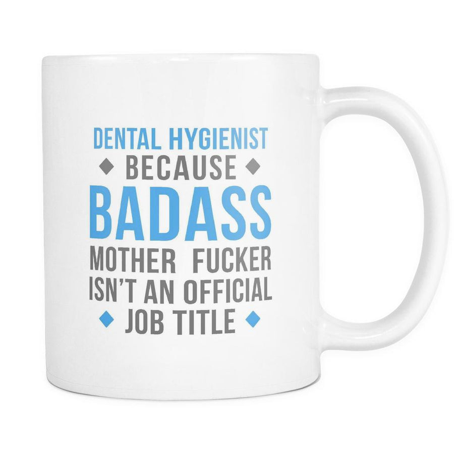 Dental mug - Badass Dental Hygienist-Drinkware-Teelime | shirts-hoodies-mugs