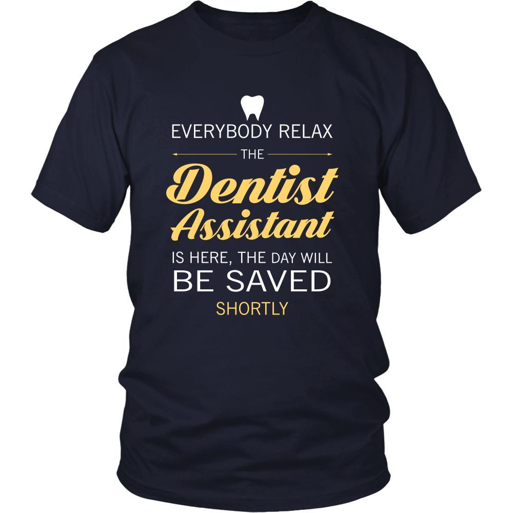 Dentist Assistant Shirt - Everyone relax the Dentist Assistant is here, the day will be save shortly - Profession Gift-T-shirt-Teelime | shirts-hoodies-mugs