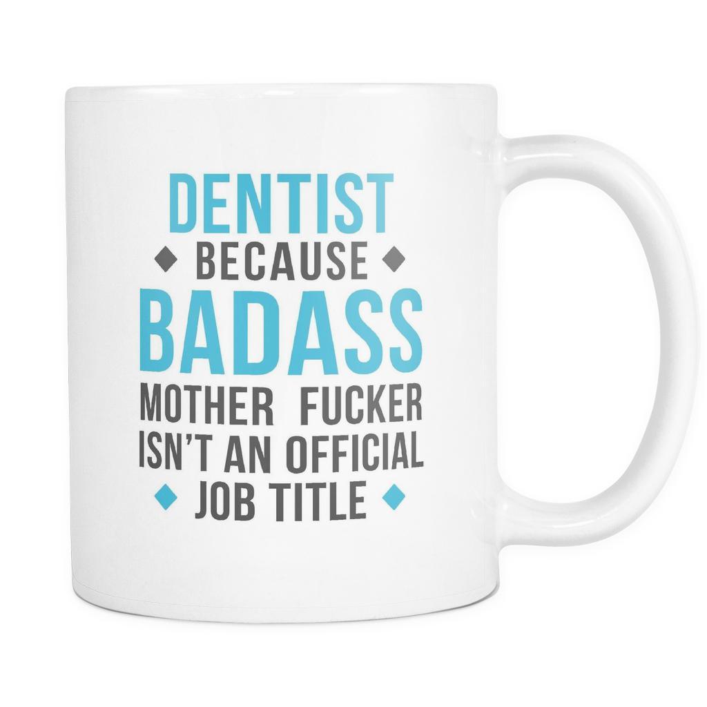 Dentist coffee mug - Badass Dentist-Drinkware-Teelime | shirts-hoodies-mugs