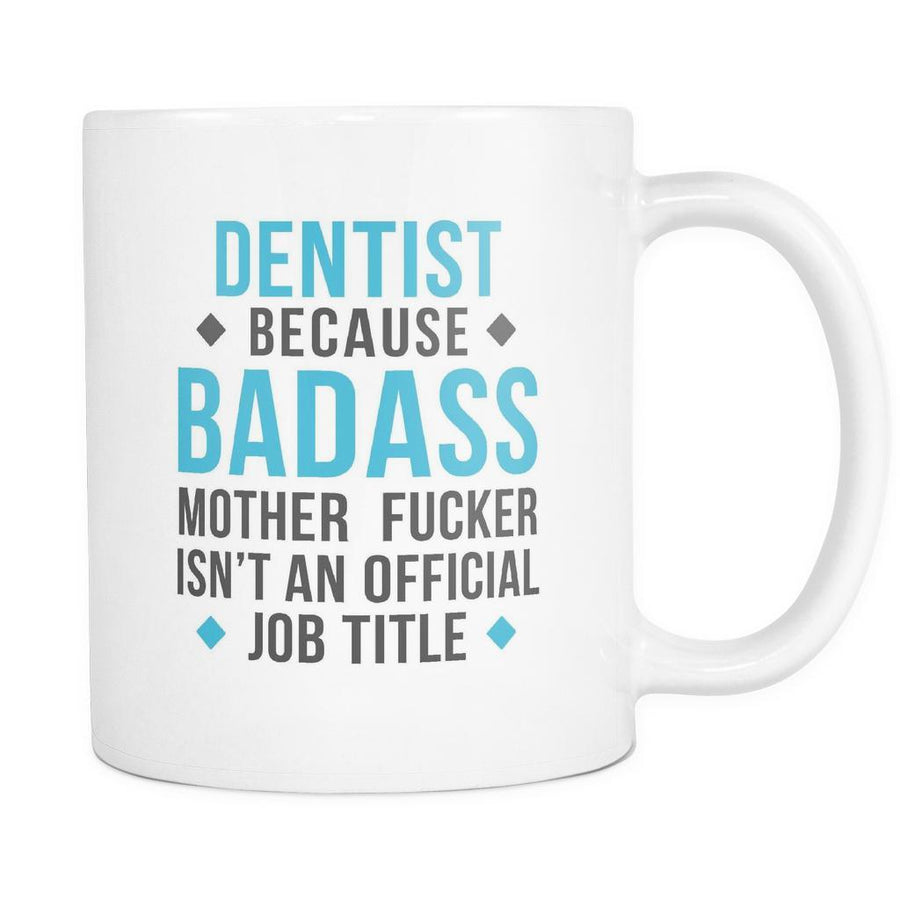 Dentist coffee mug - Badass Dentist-Drinkware-Teelime | shirts-hoodies-mugs