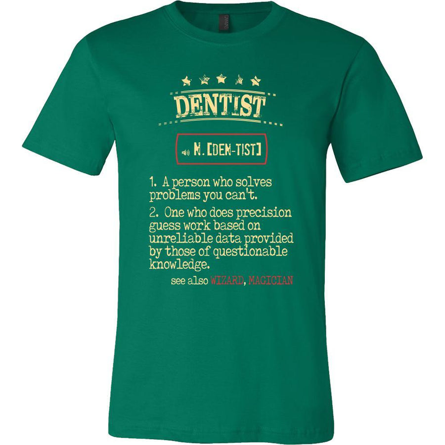 Dentist Shirt - Dentist a person who solves problems you can't. see also WIZARD, MAGICIAN Profession Gift-T-shirt-Teelime | shirts-hoodies-mugs