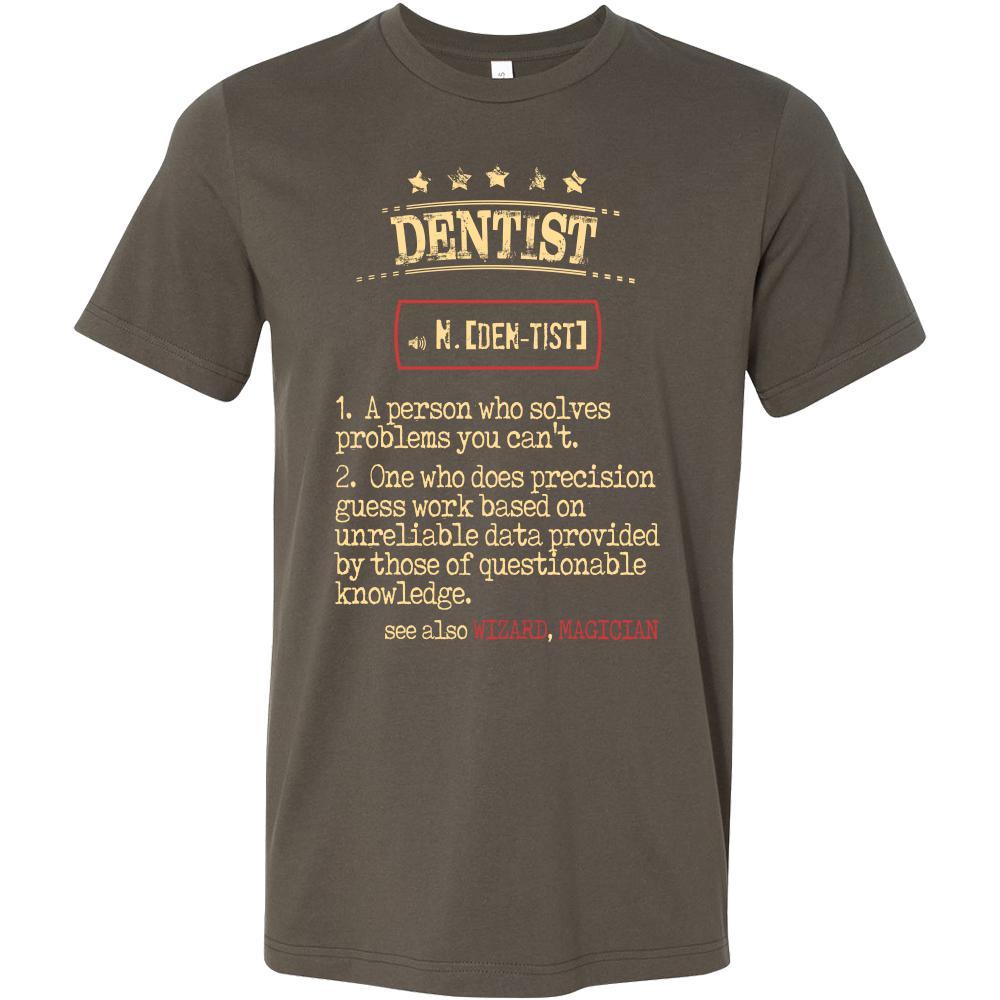 Dentist Shirt - Dentist a person who solves problems you can't. see also WIZARD, MAGICIAN Profession Gift-T-shirt-Teelime | shirts-hoodies-mugs