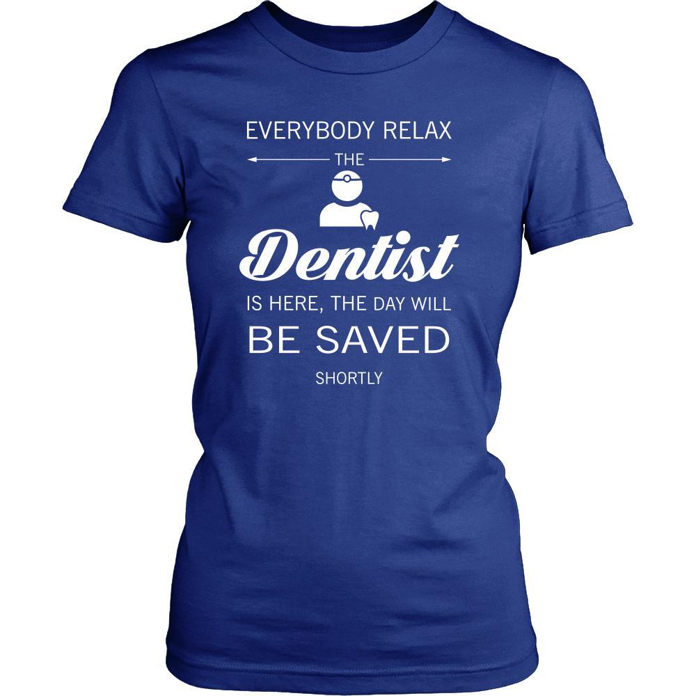 Dentist Shirt - Everyone relax the Dentist is here, the day will be save shortly - Profession Gift-T-shirt-Teelime | shirts-hoodies-mugs