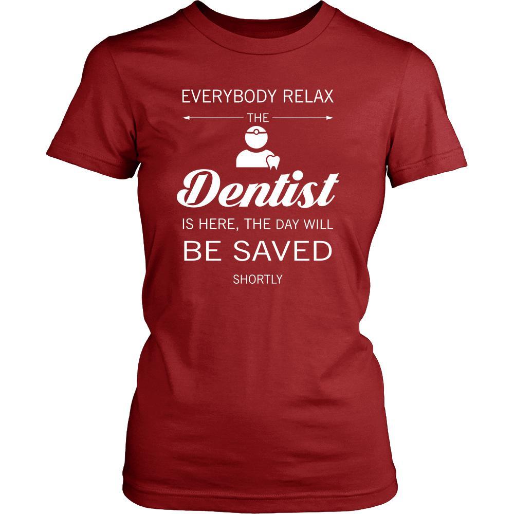 Dentist Shirt - Everyone relax the Dentist is here, the day will be save shortly - Profession Gift-T-shirt-Teelime | shirts-hoodies-mugs