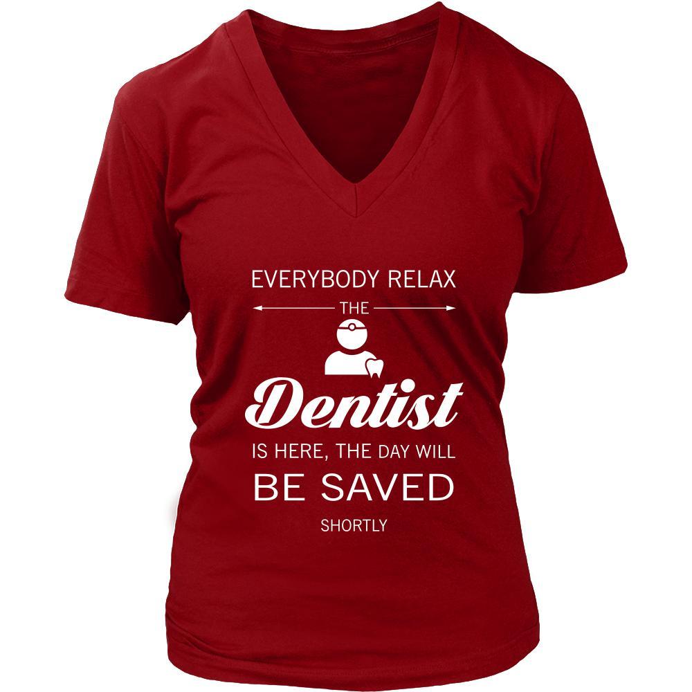Dentist Shirt - Everyone relax the Dentist is here, the day will be save shortly - Profession Gift-T-shirt-Teelime | shirts-hoodies-mugs