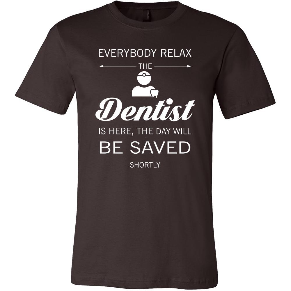 Dentist Shirt - Everyone relax the Dentist is here, the day will be save shortly - Profession Gift-T-shirt-Teelime | shirts-hoodies-mugs