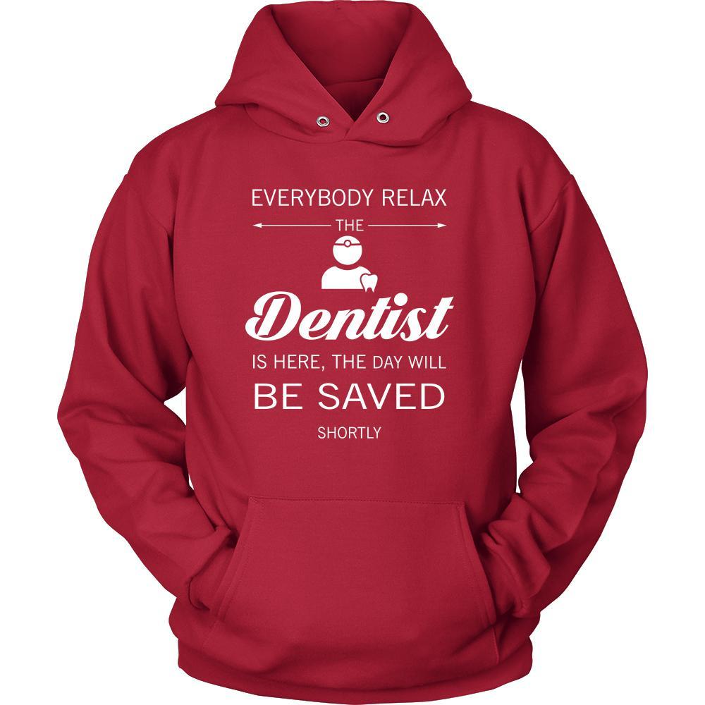 Dentist Shirt - Everyone relax the Dentist is here, the day will be save shortly - Profession Gift-T-shirt-Teelime | shirts-hoodies-mugs