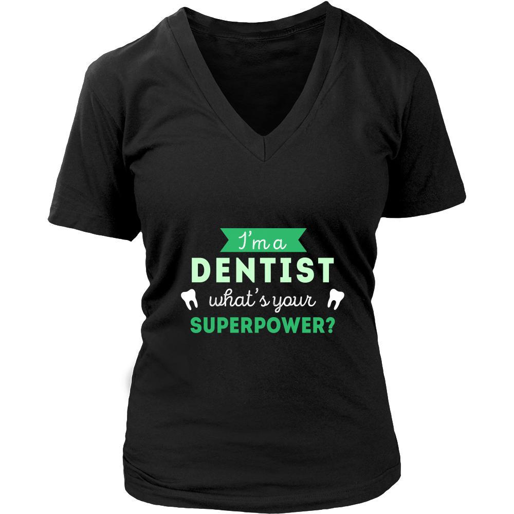 Dentist Shirt - I'm a Dentist, what's your superpower? - Profession Gift-T-shirt-Teelime | shirts-hoodies-mugs