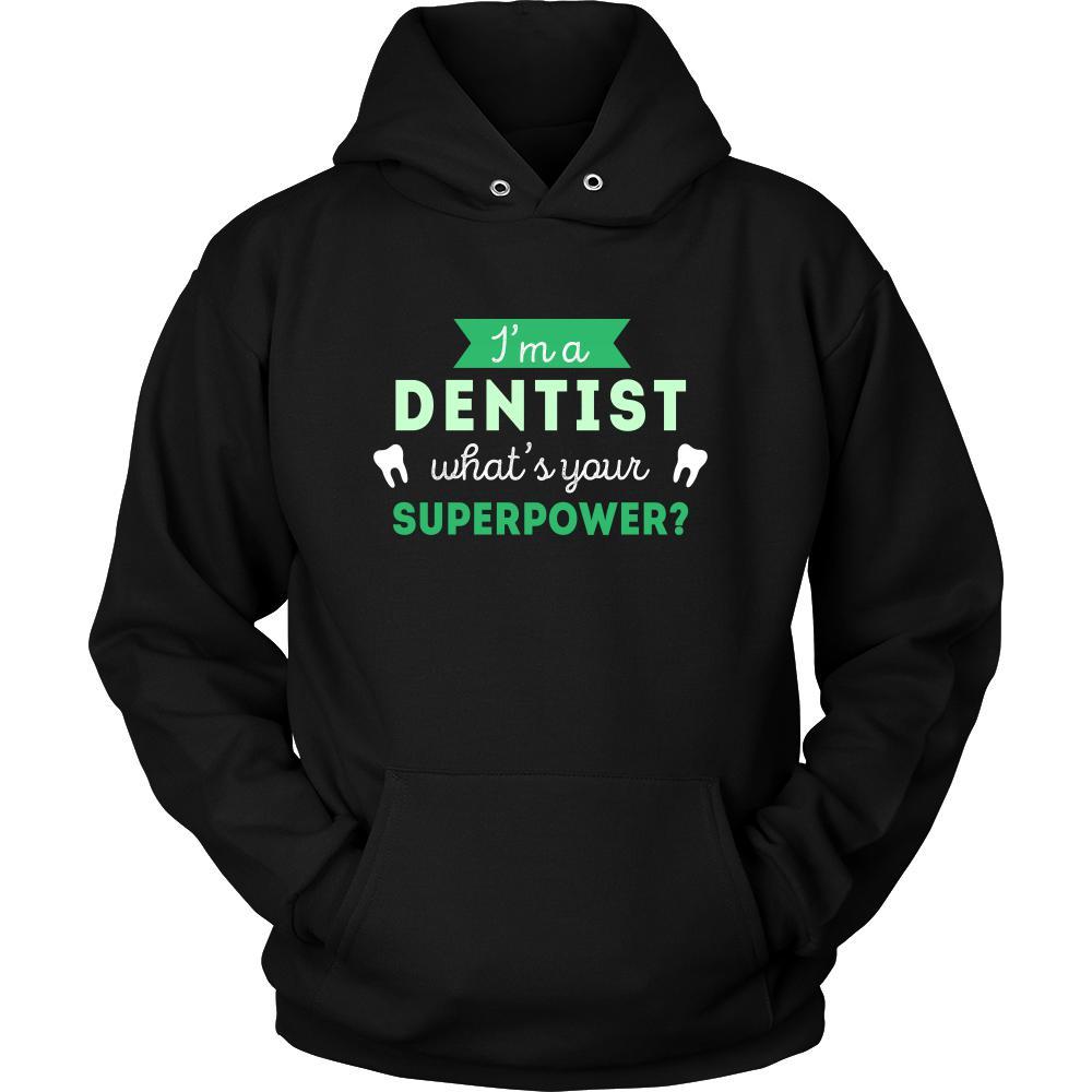 Dentist Shirt - I'm a Dentist, what's your superpower? - Profession Gift-T-shirt-Teelime | shirts-hoodies-mugs