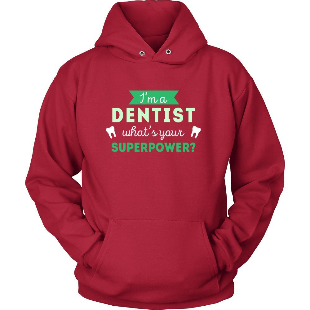 Dentist Shirt - I'm a Dentist, what's your superpower? - Profession Gift-T-shirt-Teelime | shirts-hoodies-mugs