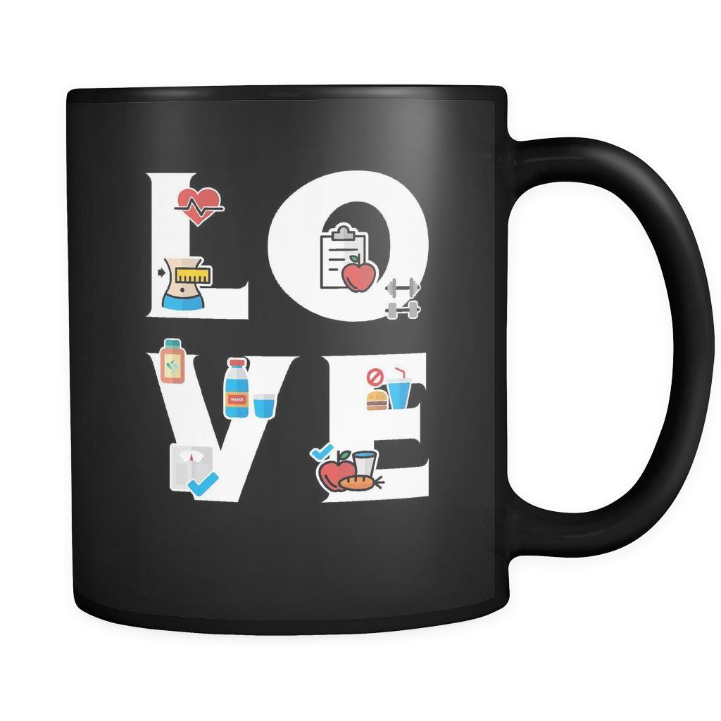 Dietitian / Nutritionist - LOVE Dietitian / Nutritionist - 11oz Black Mug-Drinkware-Teelime | shirts-hoodies-mugs