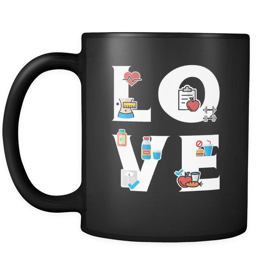 Dietitian / Nutritionist - LOVE Dietitian / Nutritionist - 11oz Black Mug-Drinkware-Teelime | shirts-hoodies-mugs