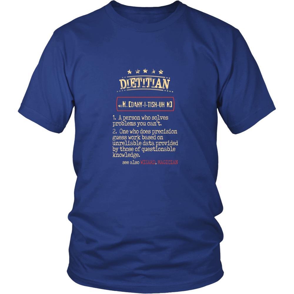 Dietitian Shirt - Dietitian a person who solves problems you can't. see also WIZARD, MAGICIAN Profession Gift-T-shirt-Teelime | shirts-hoodies-mugs