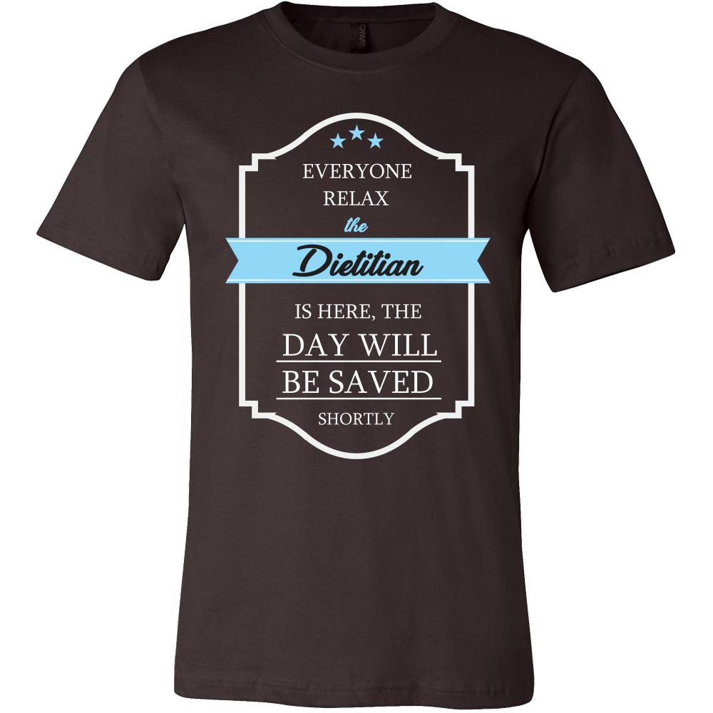 Dietitian Shirt - Everyone relax the Dietitian is here, the day will be save shortly - Profession Gift-T-shirt-Teelime | shirts-hoodies-mugs