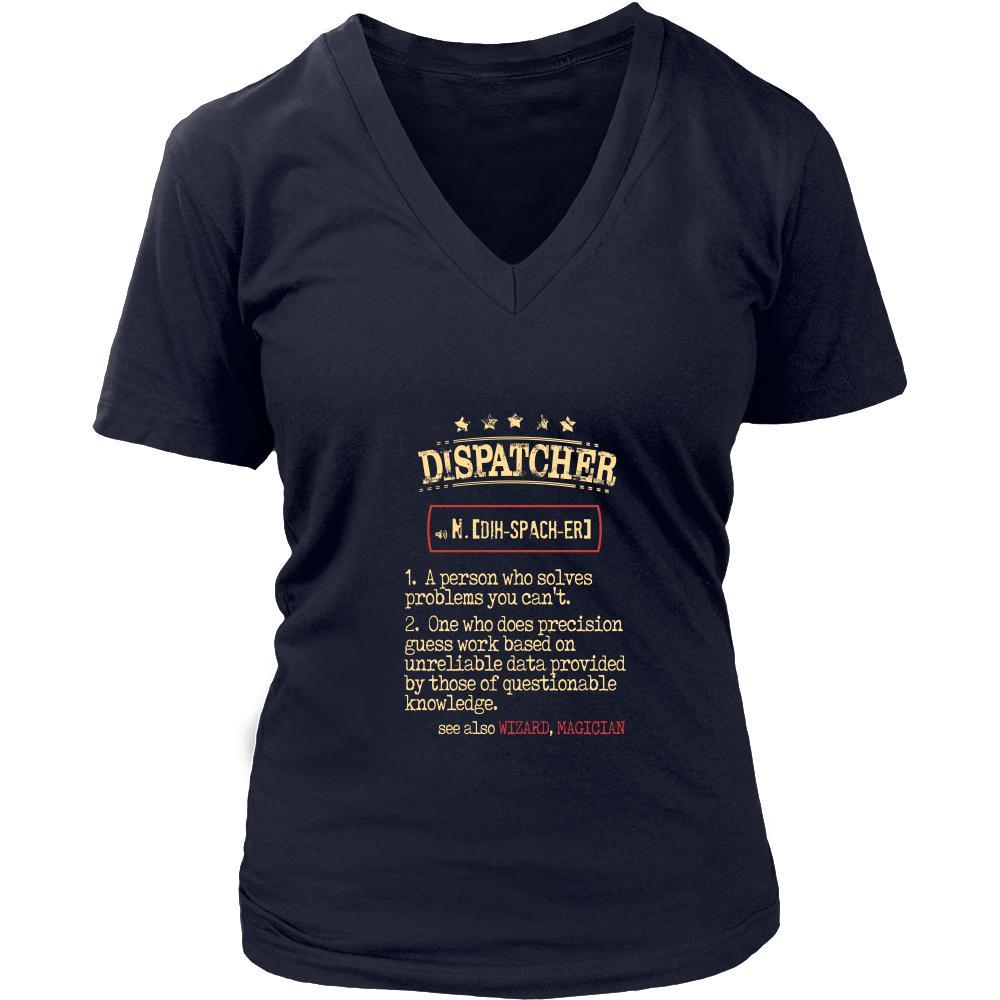 Dispatcher Shirt - Dispatcher a person who solves problems you can't. see also WIZARD, MAGICIAN Profession Gift-T-shirt-Teelime | shirts-hoodies-mugs