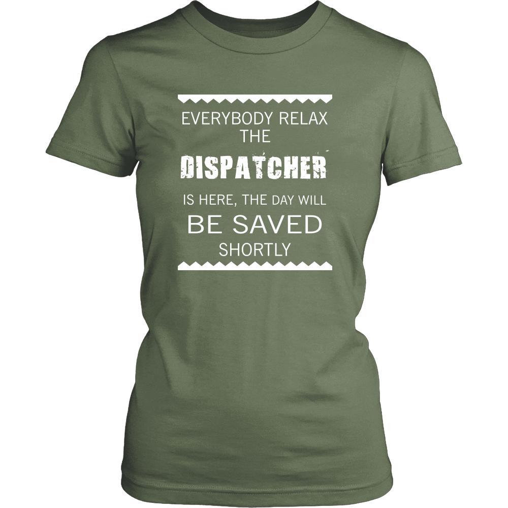 Dispatcher Shirt - Everyone relax the Dispatcher is here, the day will be save shortly - Profession Gift-T-shirt-Teelime | shirts-hoodies-mugs