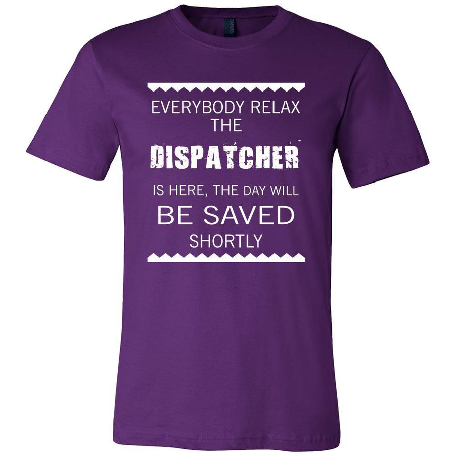Dispatcher Shirt - Everyone relax the Dispatcher is here, the day will be save shortly - Profession Gift-T-shirt-Teelime | shirts-hoodies-mugs