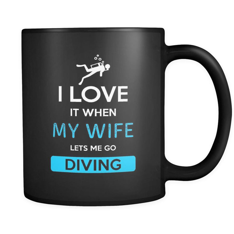 Diving - I love it when my wife lets me go Diving - 11oz Black Mug-Drinkware-Teelime | shirts-hoodies-mugs