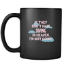 Diving If they don't have Diving in heaven I'm not going 11oz Black Mug-Drinkware-Teelime | shirts-hoodies-mugs