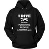 Diving / Scuba Diving - I dive Because punching people is frowned upon - Water Hobby Shirt-T-shirt-Teelime | shirts-hoodies-mugs