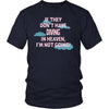 Diving Shirt - If they don't have Diving in heaven I'm not going- Hobby Gift-T-shirt-Teelime | shirts-hoodies-mugs