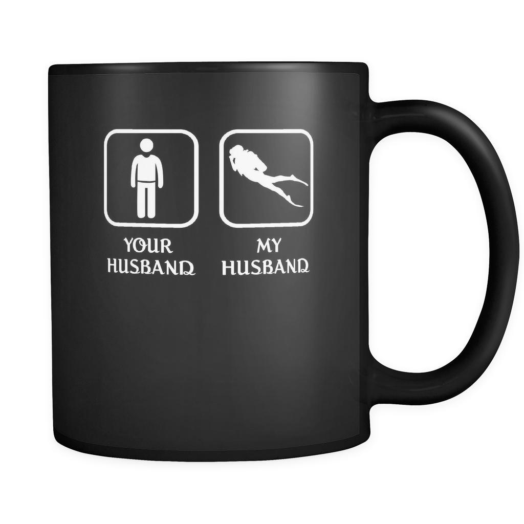 Diving - Your husband My husband - 11oz Black Mug-Drinkware-Teelime | shirts-hoodies-mugs
