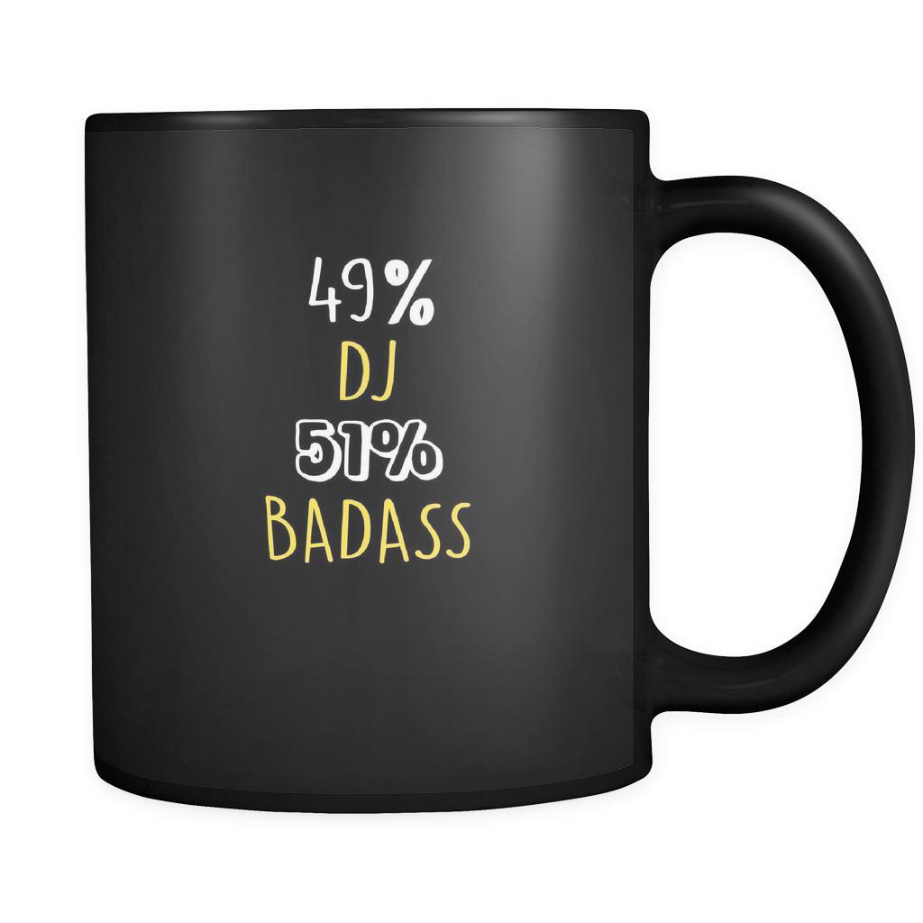 DJ 49% DJ 51% Badass 11oz Black Mug-Drinkware-Teelime | shirts-hoodies-mugs