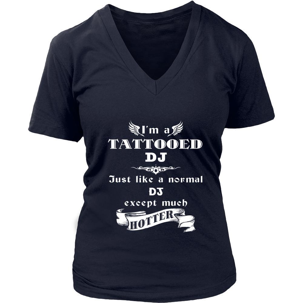 DJ - I'm a Tattooed DJ,... much hotter - Profession/Job Shirt-T-shirt-Teelime | shirts-hoodies-mugs