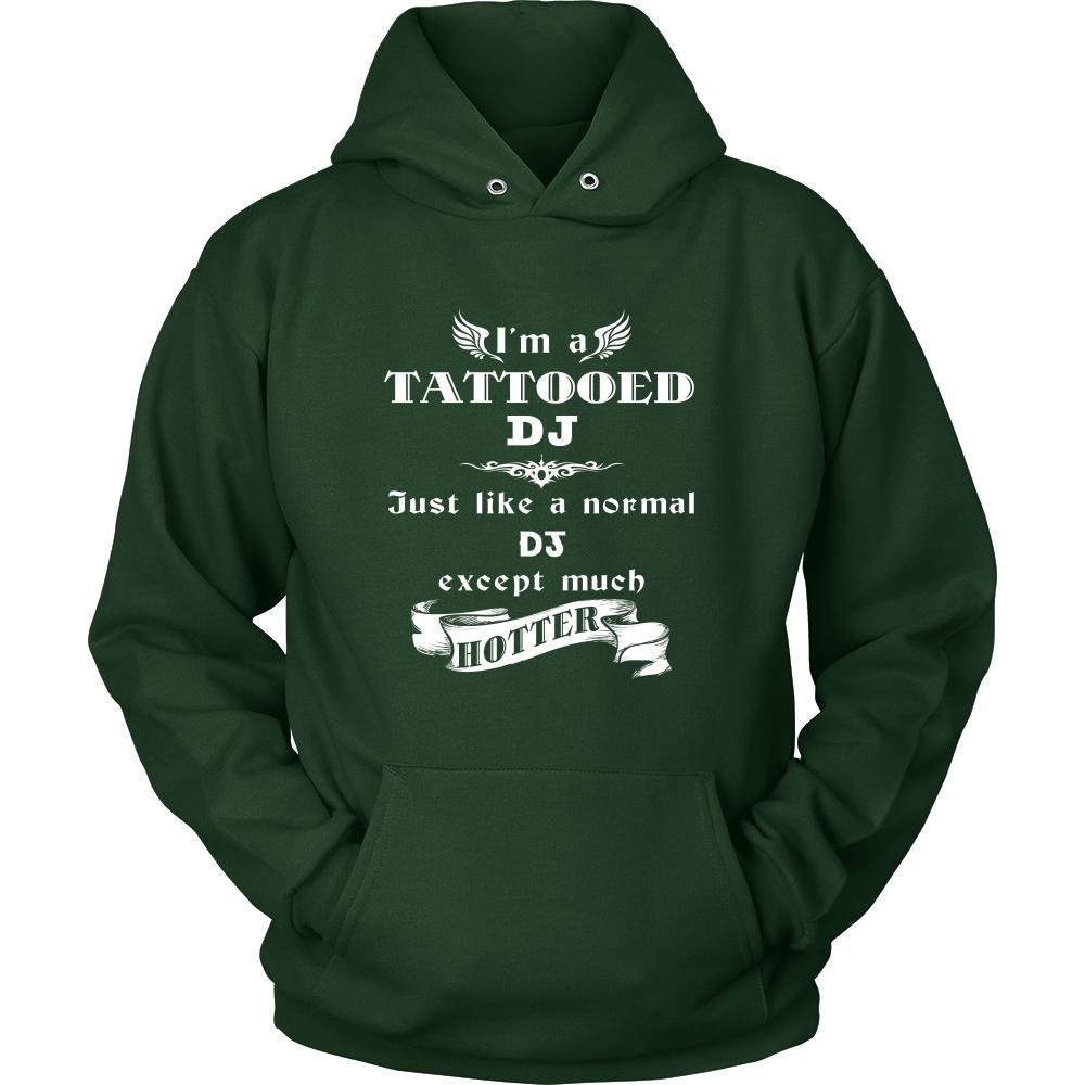 DJ - I'm a Tattooed DJ,... much hotter - Profession/Job Shirt-T-shirt-Teelime | shirts-hoodies-mugs