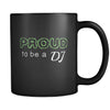 DJ Proud To Be A DJ 11oz Black Mug-Drinkware-Teelime | shirts-hoodies-mugs