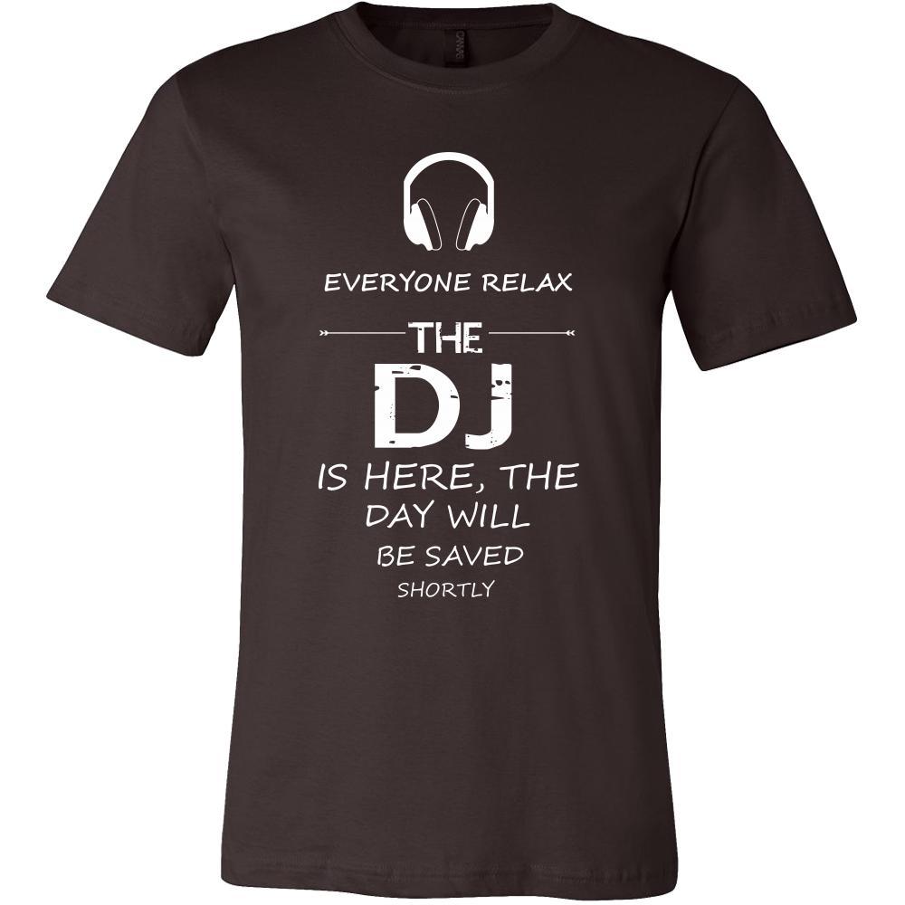 DJ Shirt - Everyone relax the DJ is here, the day will be save shortly - Profession Gift-T-shirt-Teelime | shirts-hoodies-mugs