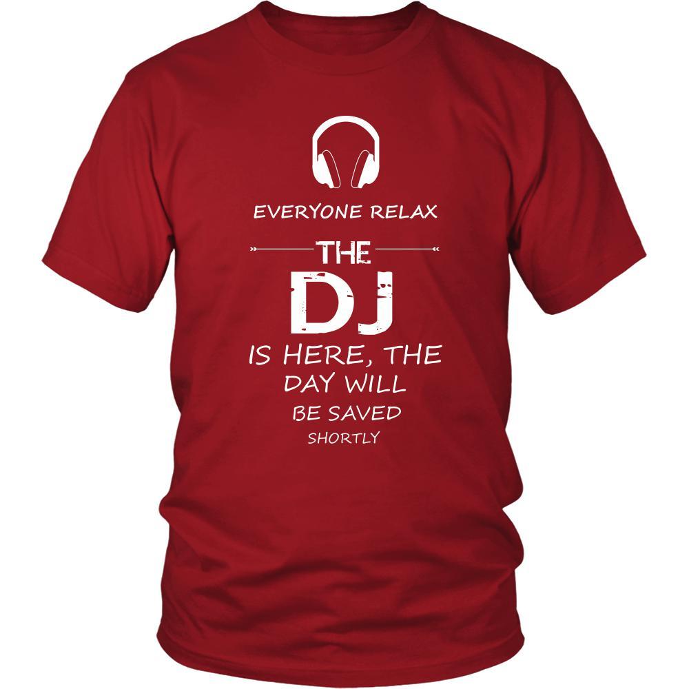 DJ Shirt - Everyone relax the DJ is here, the day will be save shortly - Profession Gift-T-shirt-Teelime | shirts-hoodies-mugs