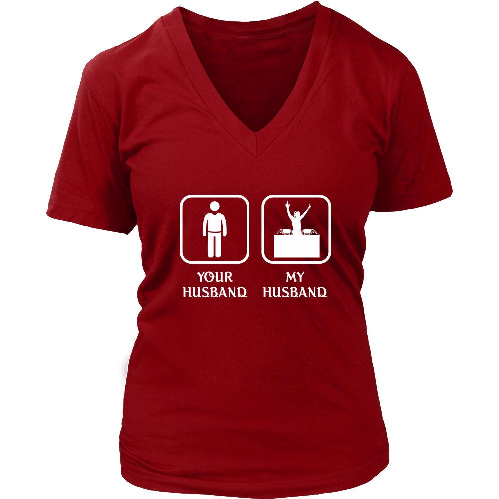 DJ - Your husband My husband - Mother's Day Profession/Job Shirt-T-shirt-Teelime | shirts-hoodies-mugs