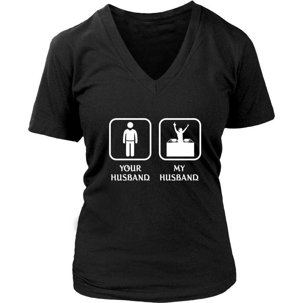 DJ - Your husband My husband - Mother's Day Profession/Job Shirt-T-shirt-Teelime | shirts-hoodies-mugs