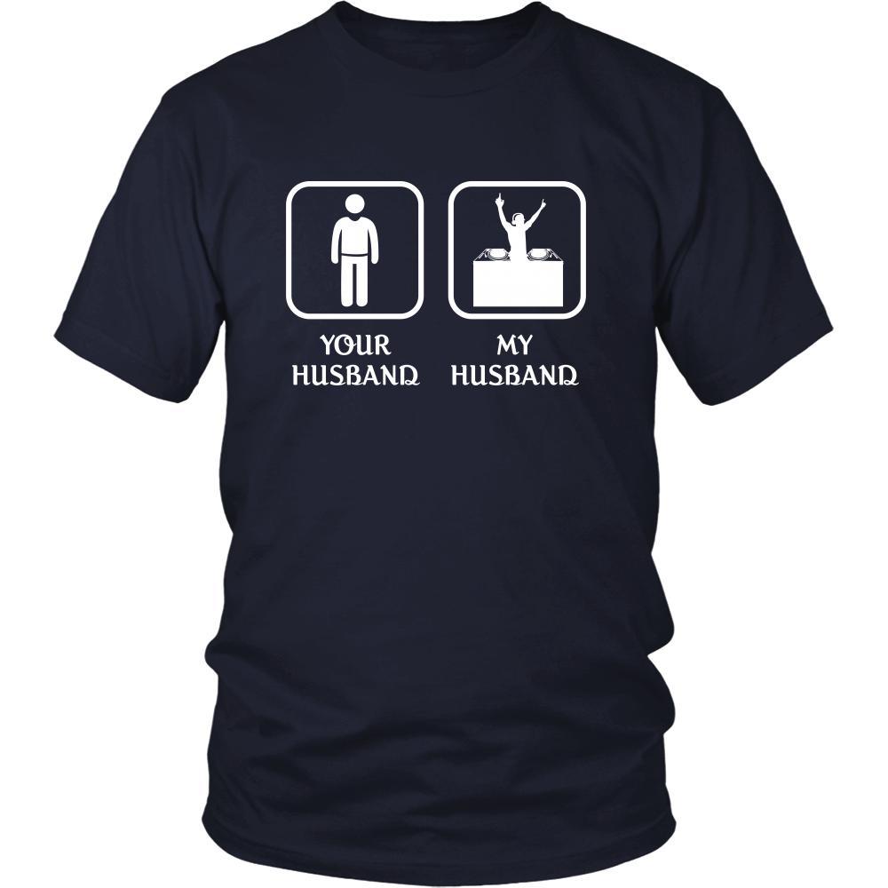 DJ - Your husband My husband - Mother's Day Profession/Job Shirt-T-shirt-Teelime | shirts-hoodies-mugs