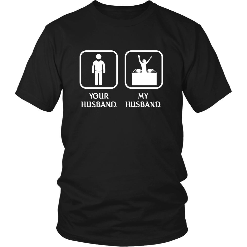 DJ - Your husband My husband - Mother's Day Profession/Job Shirt-T-shirt-Teelime | shirts-hoodies-mugs