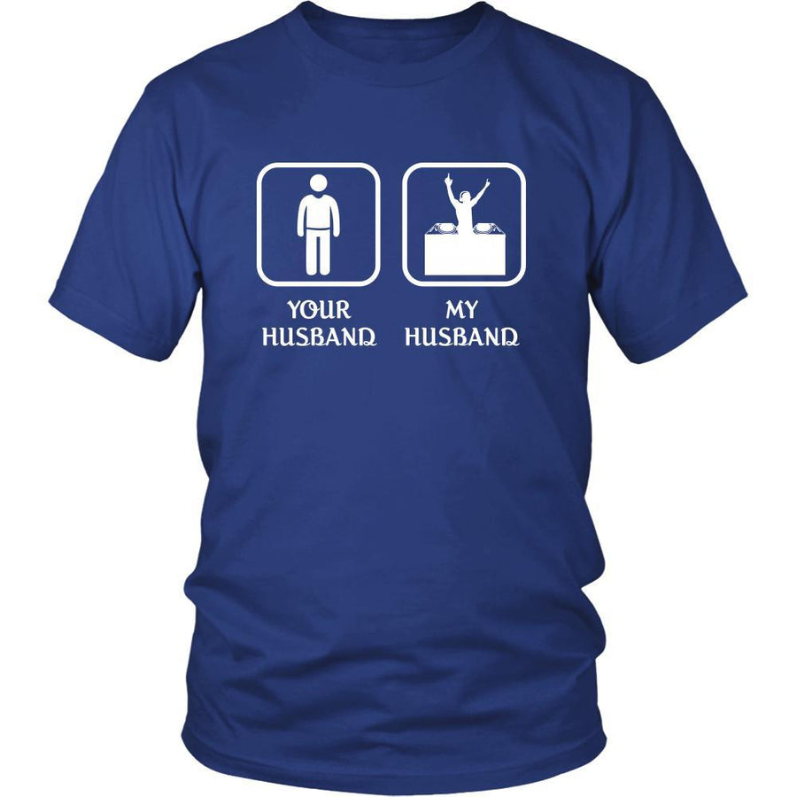 DJ - Your husband My husband - Mother's Day Profession/Job Shirt-T-shirt-Teelime | shirts-hoodies-mugs