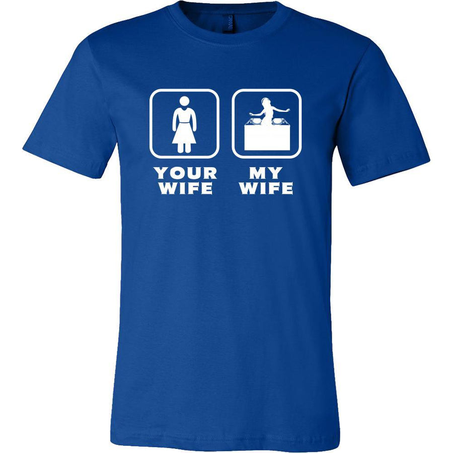 DJ - Your wife My wife - Father's Day Profession/Job Shirt-T-shirt-Teelime | shirts-hoodies-mugs